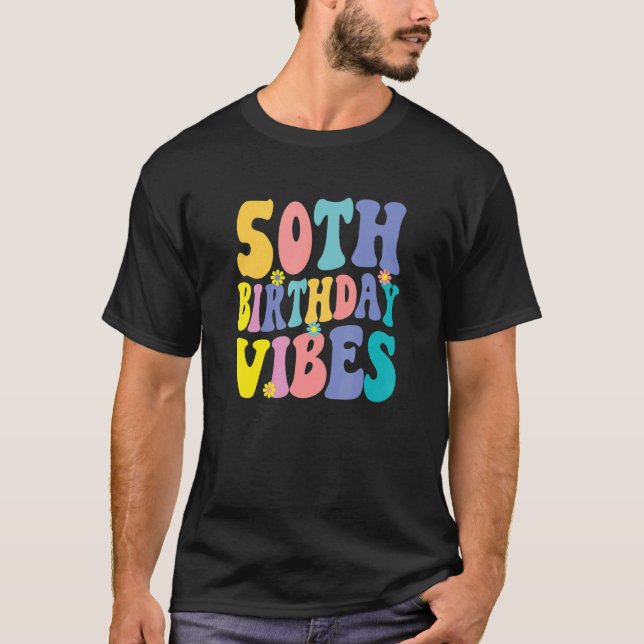 50th Birthday Vibes 50 Years Old Retro T-Shirt (Front)