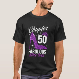50th Birthday Woman Fabulous Since Ever Chapter 50 T-Shirt