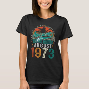 50th Birthday  Women Awesome Since August 1973 Vin T-Shirt