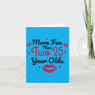 50th Birthday Women Quote More Fun Than Two 25 Card