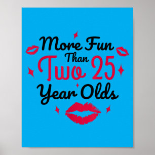 50th Birthday Women Quote More Fun Than Two 25 Poster