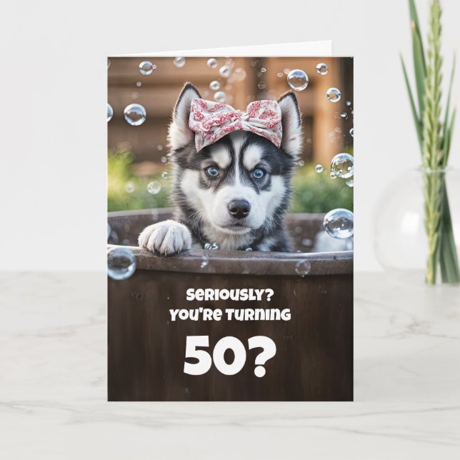50th Cute and Humorous Husky Dog Bath Card (Front)