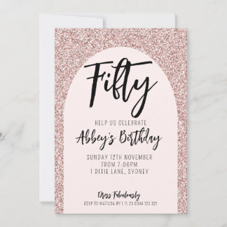 50th Glitter Rose Gold Arch Birthday Invite