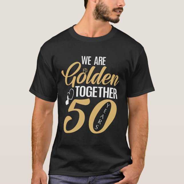 50th Wedding Anniversary 50 Years Golden Couple T-Shirt (Front)