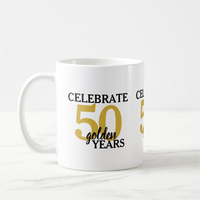 50th Wedding Anniversary Celebrate 50 Golden Years Coffee Mug (Left)