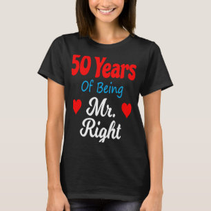 50th Wedding Anniversary for Men Him Mr Right Husb T-Shirt