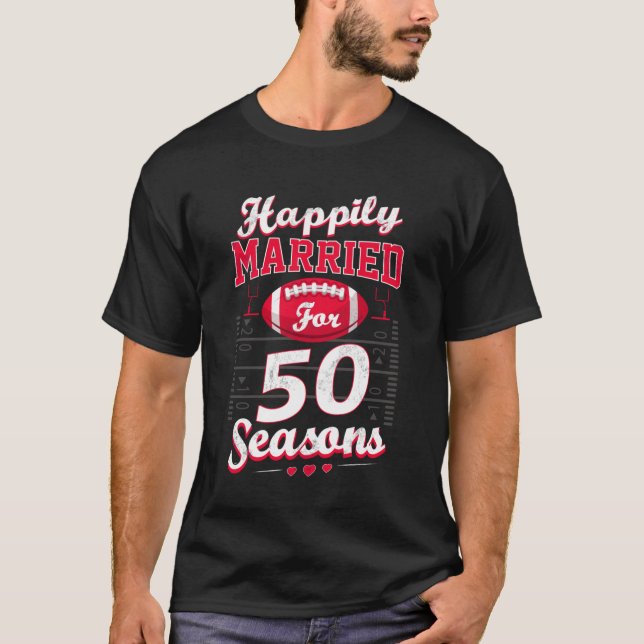 50th Wedding Anniversary Funny Football Lover Gift T-Shirt (Front)