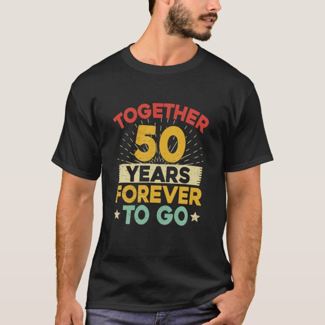 50Th Wedding Anniversary Matching Couples 50 Years T-Shirt (Front)