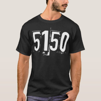 5150 T-Shirt