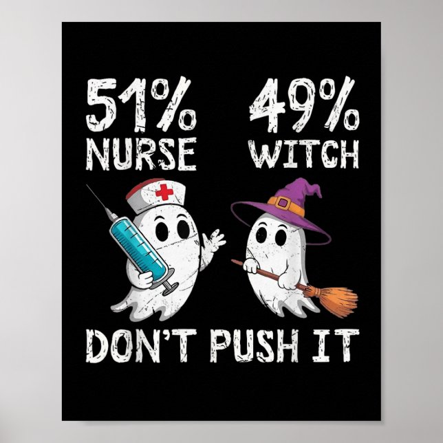 51% Nurse 49% Witch Don't Push It  Poster (Front)
