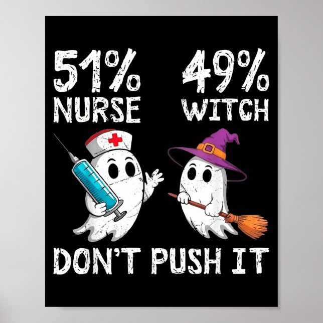 51% nurse 49% witch don't push it  poster (Front)