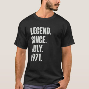 51 Year Old  51st Birthday  Legend Since July 1971 T-Shirt