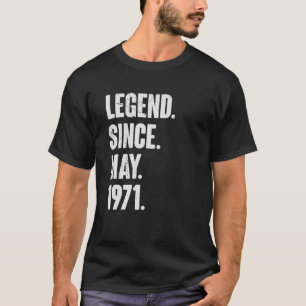51 Year Old 51st Birthday Legend Since May 1971 T-Shirt
