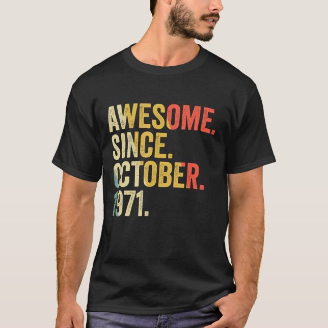 51 Years Old  51st Birthday Awesome Since October  T-Shirt (Front)