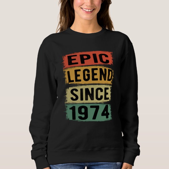 51 Years Old Bday 1974 Epic Legend 51st Birthday Sweatshirt (Front)