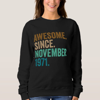 51 Years Old Gifts Awesome Since November 1971 51s Sweatshirt