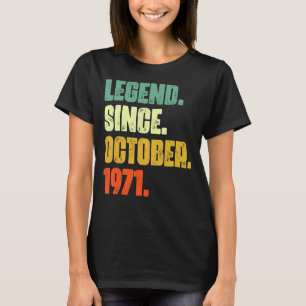 51 Years Old  Legend Since October 1971 51st Birth T-Shirt