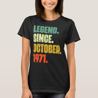 51 Years Old  Legend Since October 1971 51st Birth T-Shirt