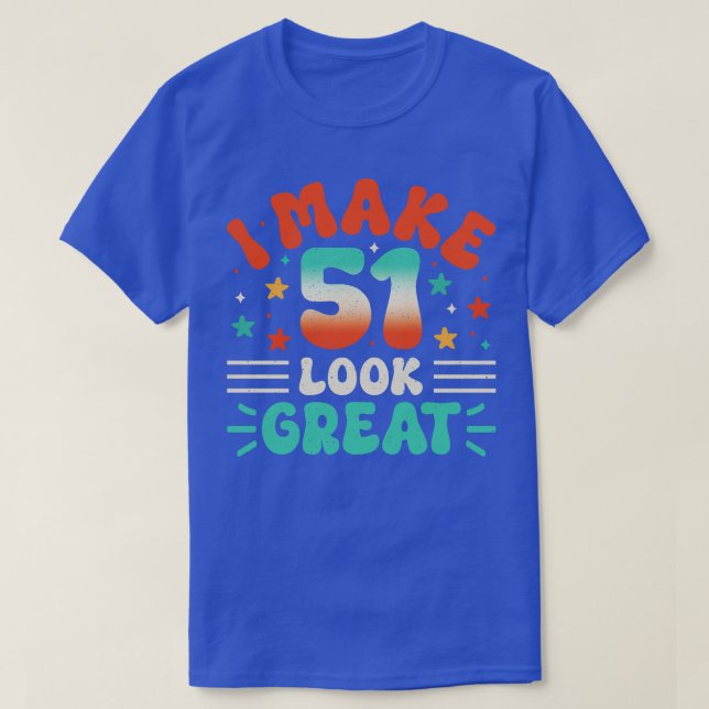 51st Birthday 1 T-Shirt (Design Front)