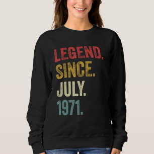 51st Birthday 51 Years Old Legend Since July 1971 Sweatshirt