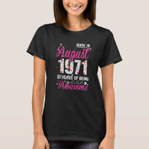 51st Birthday Awesome Since August 1971 Floral T-Shirt
