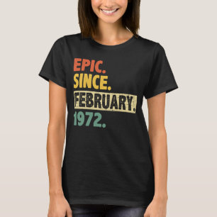 51st Birthday Awesome Since February 1972 51 Years T-Shirt