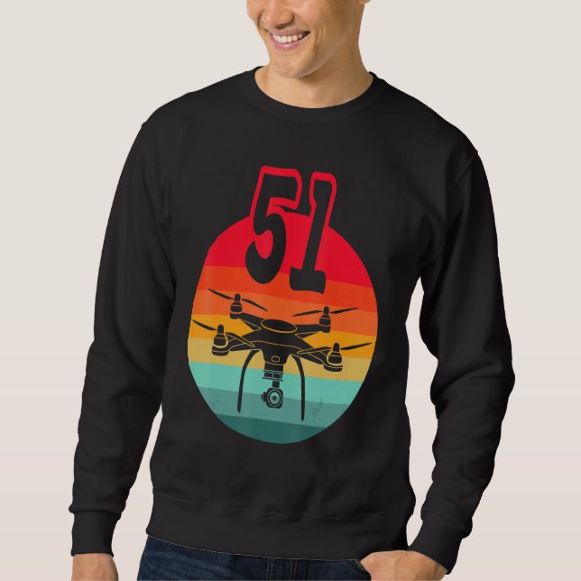 51st Birthday I Retro Remote Control Drones With C Sweatshirt (Front)