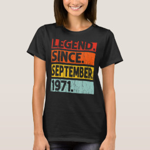 51st Birthday   Legend Since September 1971 51 Yea T-Shirt
