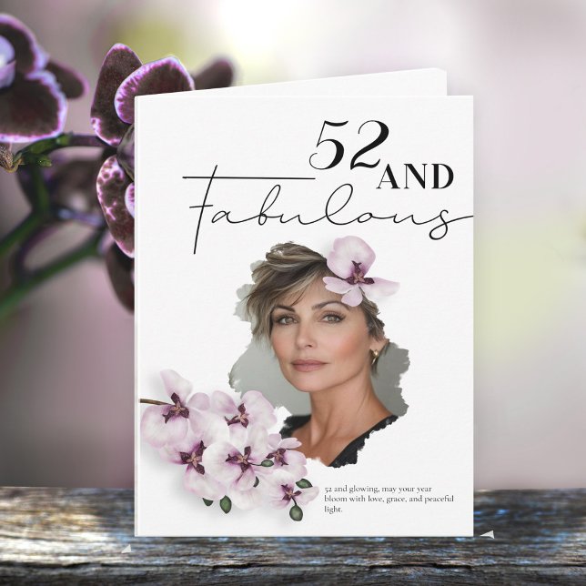 52 & Fabulous Orchid Photo Birthday Greeting Card (Creator Uploaded)