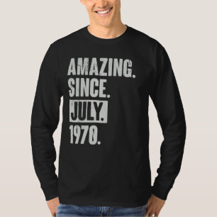 52 Year Old 52nd Birthday Amazing Since July 197 T-Shirt