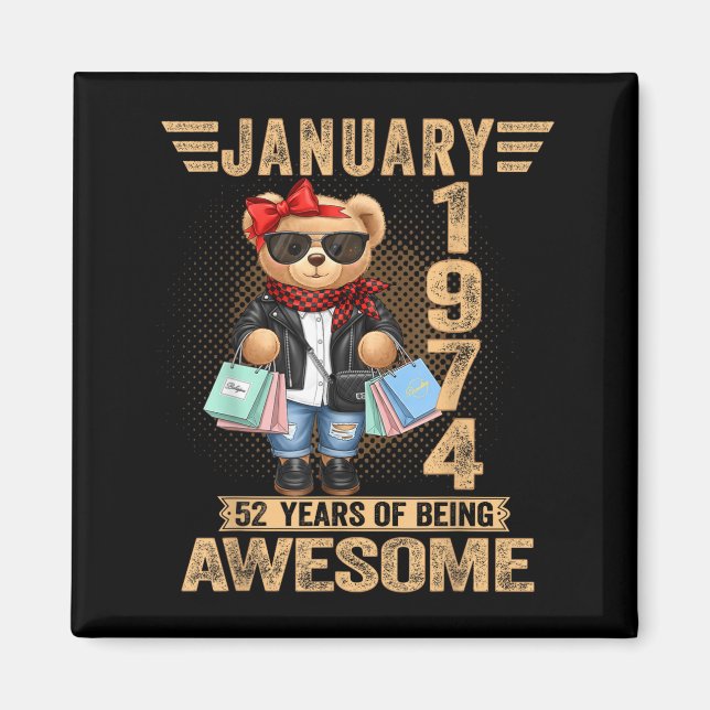 52 Year Old January 1974 Teddy Bear 52nd Birthday  Magnet (Front)