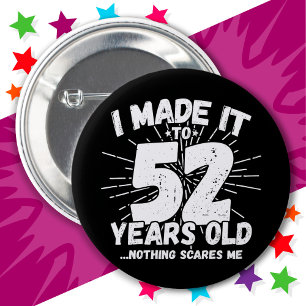 52 Year Old Sarcastic Meme Funny 52nd Birthday 6 Cm Round Badge