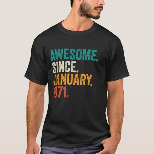 52 Years Old  Awesome Since January 1971 52nd Birt T-Shirt (Front)