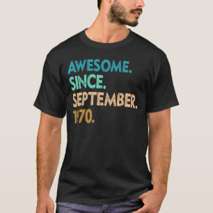 52 Years Old Awesome Since September 1970 52nd 3 T-Shirt
