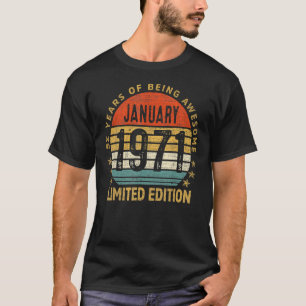 52 Years Old  January 1971  52nd Birthday T-Shirt