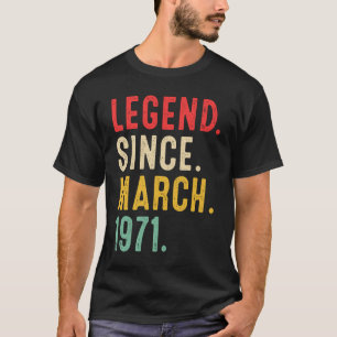 52 Years Old Legend Since March 1971 52nd Birthda T-Shirt