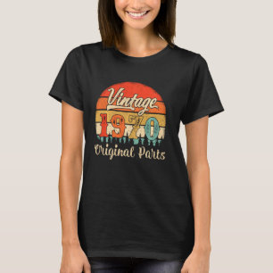 52 Years Old Vintage 1970 Original Parts 52th Birt T-Shirt