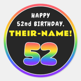 52nd Birthday: Colourful Rainbow # 52, Custom Name Classic Round Sticker