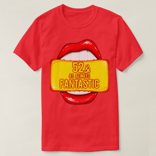 52nd Birthday Women 52 As Always Fantastic Red Lip T-Shirt (Design Front)