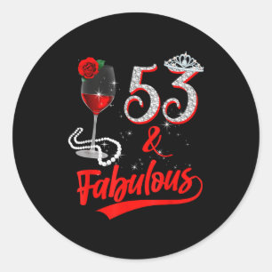 53 And Fabulous Queen Happy 53rd Birthday Rose Red Classic Round Sticker