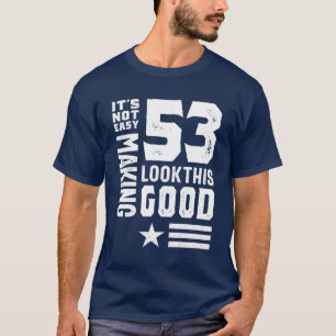 53 Year Old 53rd Birthday Funny Gift T-Shirt