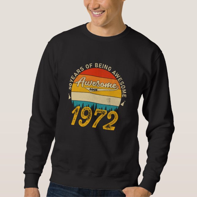 53 Year Old Bday 1972 Awesome 53rd Birthday Gift Sweatshirt (Front)