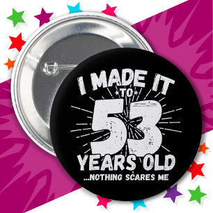 53 Year Old Sarcastic Meme Funny 53rd Birthday 6 Cm Round Badge