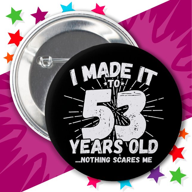 53 Year Old Sarcastic Meme Funny 53rd Birthday 6 Cm Round Badge (Creator Uploaded)