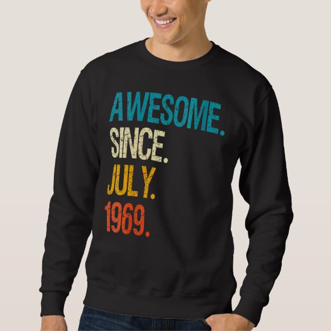 53 Years Old  Awesome Since July 1969 53th Birthda Sweatshirt (Front)