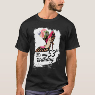 53 Years Old High Heels Leopard It's My 53rd Birth T-Shirt