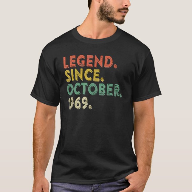 53 Years Old  Legend Since October 1969 53rd Birth T-Shirt (Front)