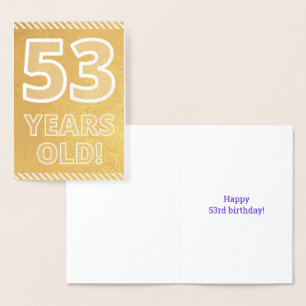 53rd Birthday: Bold "53 YEARS OLD!" Gold Foil Card