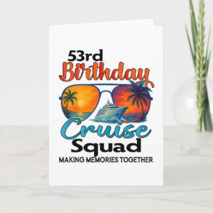 53rd Birthday Cruise Squad Friends Family Vacation Card