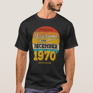 53rd Birthday In DECEMBER 2023 Awesome Since 1970 T-Shirt